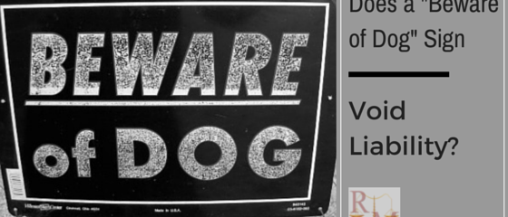 How a beware of dog sign can work against your dog bit case
