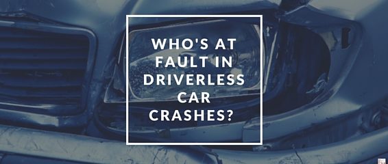 who is at fault in driverless car crashes?